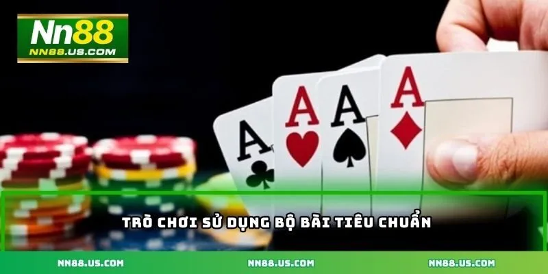 Trò chơi sử dụng bộ bài tiêu chuẩn