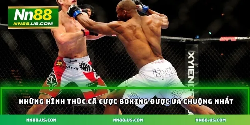 Những hình thức cá cược boxing được ưa chuộng nhất hiện nay
