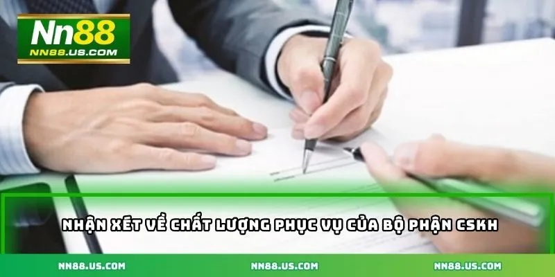 Nhận xét về chất lượng phục vụ của bộ phận chăm sóc khách hàng