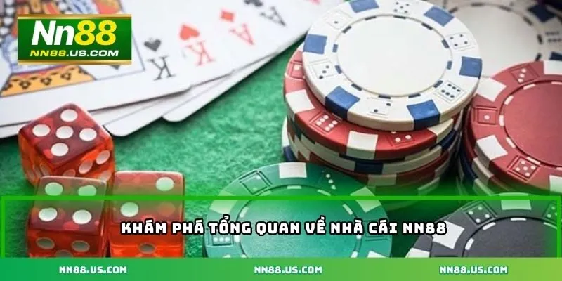 Khám phá tổng quan về nhà cái NN88 trong vài nét chính