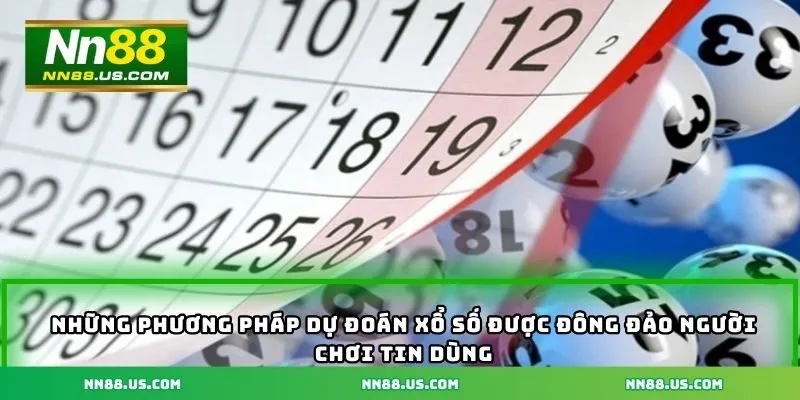 Những phương pháp dự đoán xổ số được đông đảo người chơi tin dùng